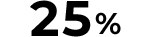 25%